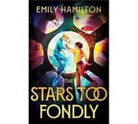 The Stars Too Fondly by Emily Hamilton Emily Hamilton (Auteur)