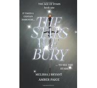 The Stars We Bury