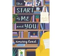 The Start of Me and You by Emery Lord Emery Lord (Auteur)
