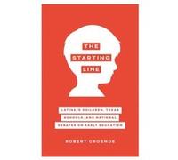 The Starting Line by Robert Crosnoe Robert Crosnoe (Auteur)