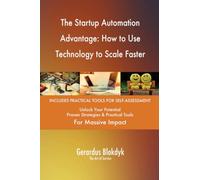 The Startup Automation Advantage: How to Use Technology to Scale Faster