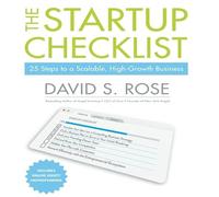 The Startup Checklist: 25 Steps to a Scalable, High-Growth Business