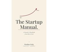 The Startup Manual: A Founder's Handbook from Idea to Exit.