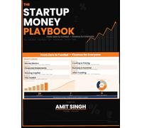 The Startup Money Playbook: From Zero to Funded - Finance for Everyone