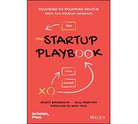 The Startup Playbook: Founder-to-Founder Advice from Two Startup Veterans
