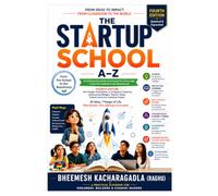 THE STARTUP SCHOOL: FOURTH EDITION - with Chapter Illustrations, a Companion Character, Achievement Badges, Teacher Notes, Parent Corner & a Capstone Project