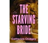 The Starving Bride - Catherine Chidgey - Cardinal - ebook (ePub) - Livre