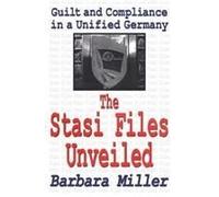 The Stasi Files Unveiled