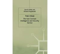 The Stasi: The East German Intelligence and Security Service