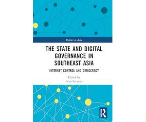 The State and Digital Governance in Southeast Asia: Internet Control and Democracy