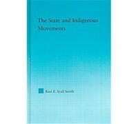 The State and Indigenous Movements, Indigenous Peoples And Politicsá Keri Iyall-Smith (Auteur)