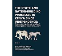 The State And Nation-Building Processes In Kenya Since Independence