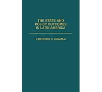 The State And Policy Outcomes In Latin America