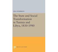 The State And Social Transformation In Tunisia And Libya, 1830-1980
