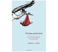 The State And The Stork: The Population Debate And Policy Making In Us History