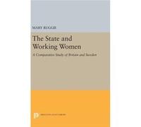 The State And Working Women 8211 A C Mary Ruggie, (Auteur)
