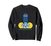 The State Fair - Plus Grand Que Vous ne Le pensiez Sweatshirt