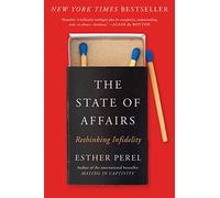 The State of Affairs: Rethinking Infidelity
