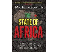 The State of Africa: A History of the Continent Since Independence