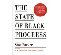 The State of Black Progress by Marty Dannenfelser Marty Dannenfelser (Auteur)