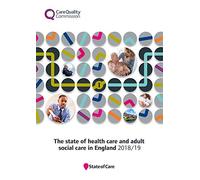 The state of health care and adult social care in England 2018/19 (House of Commons Paper) HC 9