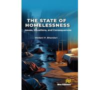 The State of Homelessness: Issues, Situations, and Consequences