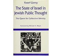 The State Of Israel In Jewish Public Thought: The Quest For Collective Identity