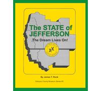 The State of Jefferson: The Dream Lives On