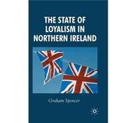 The State Of Loyalism In Northern Ireland
