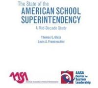 The State of the American School Superintendency by Louis A. Franceschini Louis A. Franceschini, Thomas E. Glass (Auteur)