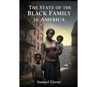 The State of the Black Family in America