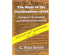 The State of the Constitution--2026: changes in its meaning and threats to its survival