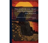 The State of the Dead and Punishment of the Wicked
