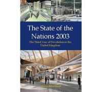 The State Of The Nations 2003 : The Third Year Of Devolution In The United Kingdom