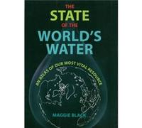 The State of the Worlds Water by Maggie Black Maggie Black, (Auteur)