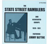 The State Street Ramblers - The State Street Ramblers and Associated Groups: 1928-1931