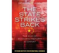 The State Strikes Back The End of Economic Reform in China by Nicholas Lardy Nicholas Lardy (Auteur)