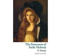 The Statement Of Stella Maberly, And An Evil Spirit (Valancourt Classics)