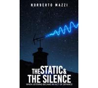 THE STATIC AND THE SILENCE