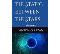 The Static Between the Stars: Volume 1