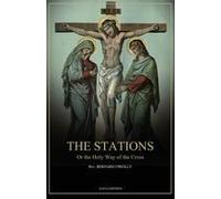 The Stations, Or The Holy Way Of The Cross