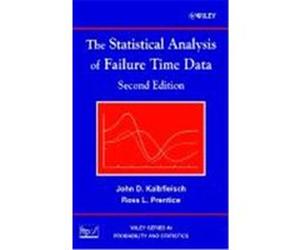 The Statistical Analysis of Failure Time Data Kalbfleisch, John D., Kalbfleisch, J. D., Prentice, Ross L. (Auteur)
