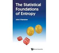 The Statistical Foundations of Entropy