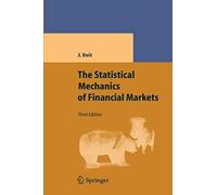 The Statistical Mechanics Of Financial Markets