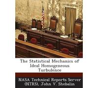 The Statistical Mechanics Of Ideal Homogeneous Turbulence