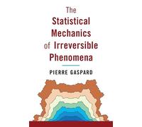 The Statistical Mechanics of Irreversible Phenomena