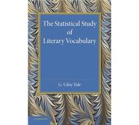 The Statistical Study of Literary Vocabulary - C. Udny Yule - Cambridge University Press - Livre en Anglais - Paperback C. Udny YuleC. Udny Yule (Auteur)