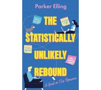 The Statistically Unlikely Rebound: A Grad or Die Romance, Book #1