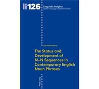 The Status And Development Of N+N Sequences In Contemporary English Noun Phrases (Linguistic Insights) (Paperback) Iria Pastor - Gomez, (Auteur)