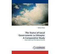 The Status Of Local Governments In Ethiopia: A Comparative Study